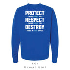 Protect. Respect. Destroy.