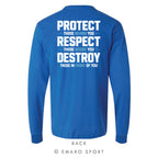 Protect. Respect. Destroy.