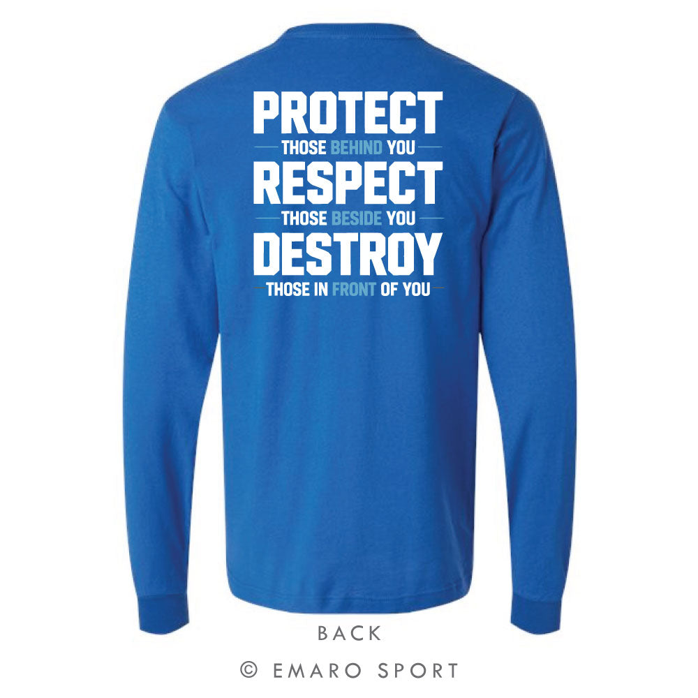 Protect. Respect. Destroy.