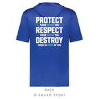 Protect. Respect. Destroy. Performance