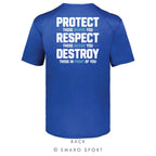 Protect. Respect. Destroy. Performance