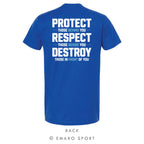 Protect. Respect. Destroy.