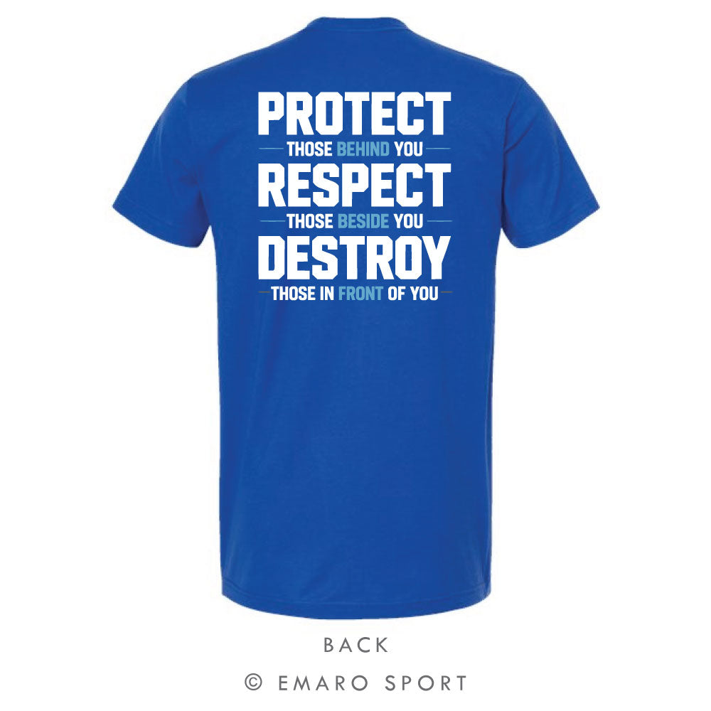 Protect. Respect. Destroy.